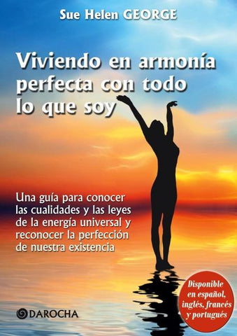 Viviendo en armonía perfecta con todo lo que soy