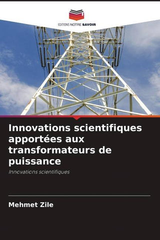 Innovations scientifiques apportées aux transformateurs de puissance