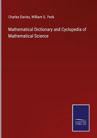 Mathematical Dictionary and Cyclopedia of Mathematical Science