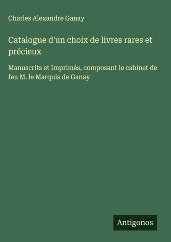 Catalogue d'un choix de livres rares et précieux