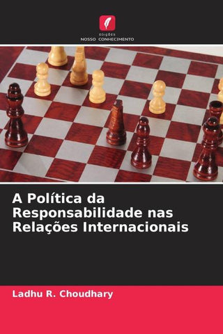 A Política da Responsabilidade nas Relações Internacionais