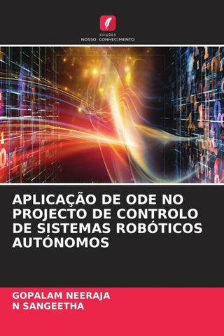 APLICAÇÃO DE ODE NO PROJECTO DE CONTROLO DE SISTEMAS ROBÓTICOS AUTÓNOMOS