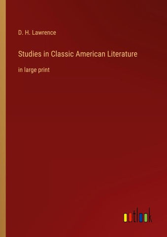 Studies in Classic American Literature