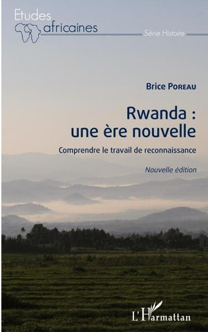 Rwanda : une ère nouvelle (nouvelle édition)