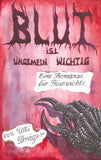 Blut ist ungemein wichtig