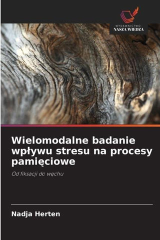 Wielomodalne badanie wp¿ywu stresu na procesy pami¿ciowe