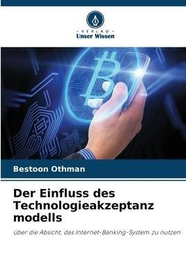 Der Einfluss des Technologieakzeptanz modells