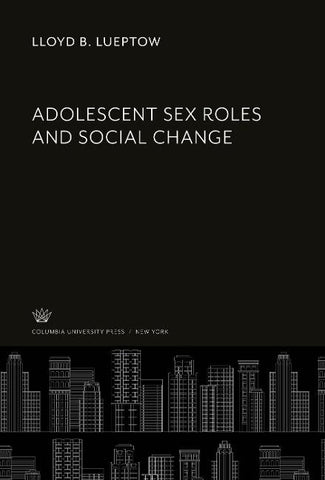 Adolescent Sex Roles and Social Change