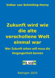 Zukunft wird wie die alte verschollene Welt einmal war