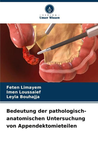 Bedeutung der pathologisch-anatomischen Untersuchung von Appendektomieteilen