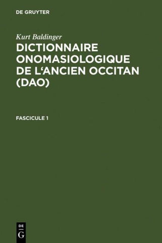 Dictionnaire onomasiologique de l'ancien occitan (DAO). Fascicule 1
