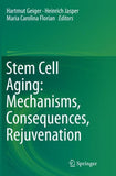 Stem Cell Aging: Mechanisms, Consequences, Rejuvenation