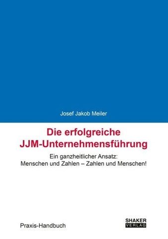 Die erfolgreiche JJM-Unternehmensführung