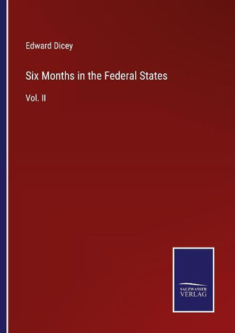 Six Months in the Federal States
