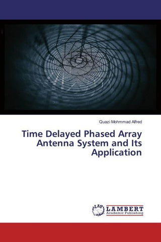 Time Delayed Phased Array Antenna System and Its Application