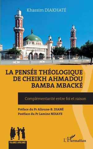 La pensée théologique de Cheikh Ahmadou Bamba Mbacké