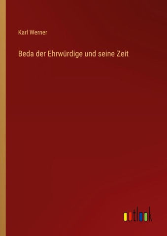 Beda der Ehrwürdige und seine Zeit