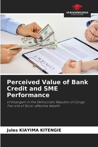 Perceived Value of Bank Credit and SME Performance