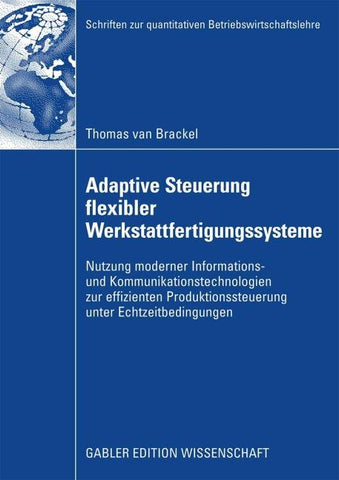 Adaptive Steuerung flexibler Werkstattfertigungssysteme