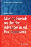 Making Friends on the Fly: Advances in Ad Hoc Teamwork