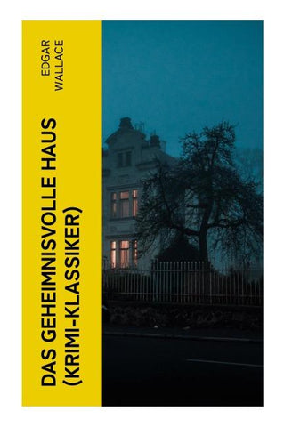 Das geheimnisvolle Haus (Krimi-Klassiker)