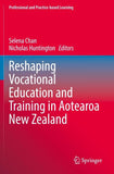 Reshaping Vocational Education and Training in Aotearoa New Zealand