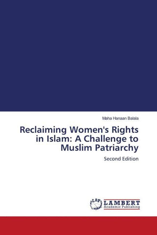 Reclaiming Women's Rights in Islam: A Challenge to Muslim Patriarchy