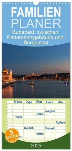 Familienplaner 2026 - Budapest: zwischen Parlamentsgebäude und Burgpalast mit 5 Spalten (Wandkalender, 21 x 45 cm) CALVENDO