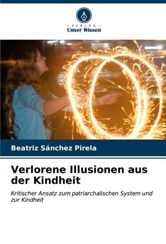 Verlorene Illusionen aus der Kindheit