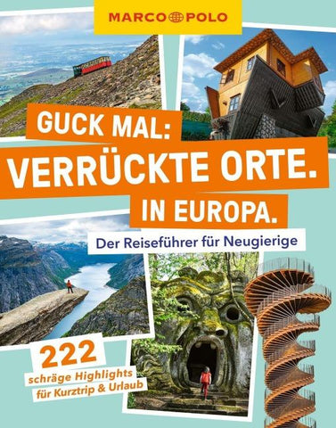 MARCO POLO Guck mal: Verrückte Orte. In Europa.