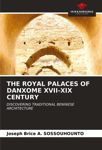 THE ROYAL PALACES OF DANXOME XVII-XIX CENTURY