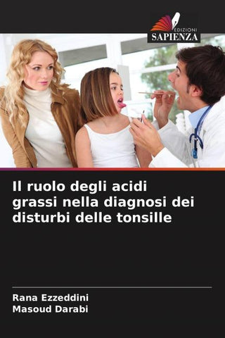 Il ruolo degli acidi grassi nella diagnosi dei disturbi delle tonsille