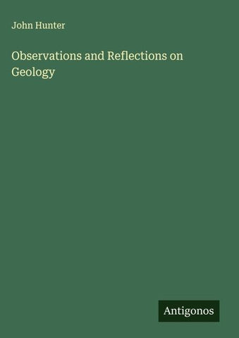Observations and Reflections on Geology