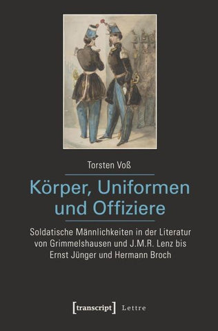 Körper, Uniformen und Offiziere