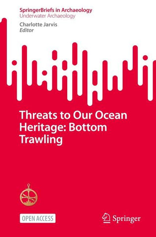 Threats to Our Ocean Heritage: Bottom Trawling