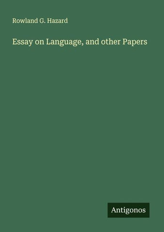 Essay on Language, and other Papers