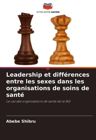 Leadership et différences entre les sexes dans les organisations de soins de santé