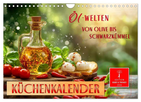 Küchenkalender - ÖL-Welten (Wandkalender 2026 DIN A4 quer), CALVENDO Monatskalender
