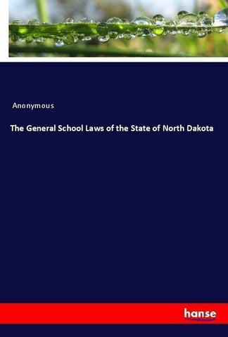 The General School Laws of the State of North Dakota
