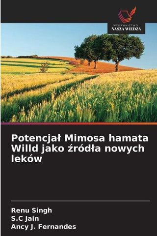 Potencja¿ Mimosa hamata Willd jako ¿ród¿a nowych leków