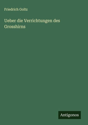Ueber die Verrichtungen des Grosshirns