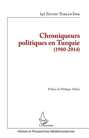 Chroniqueurs politiques en Turquie (1980-2014)