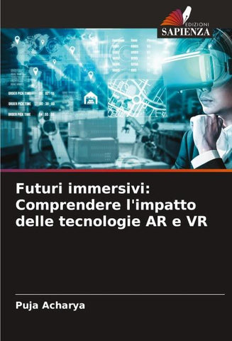 Futuri immersivi: Comprendere l'impatto delle tecnologie AR e VR