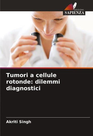 Tumori a cellule rotonde: dilemmi diagnostici