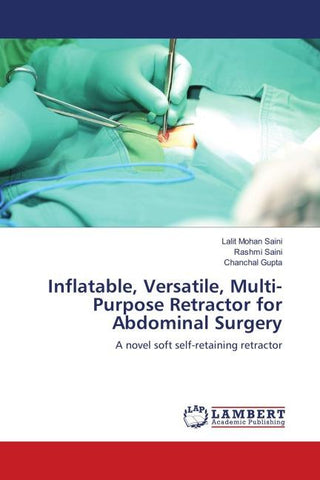 Inflatable, Versatile, Multi-Purpose Retractor for Abdominal Surgery