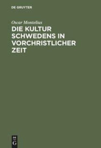 Die Kultur Schwedens in vorchristlicher Zeit