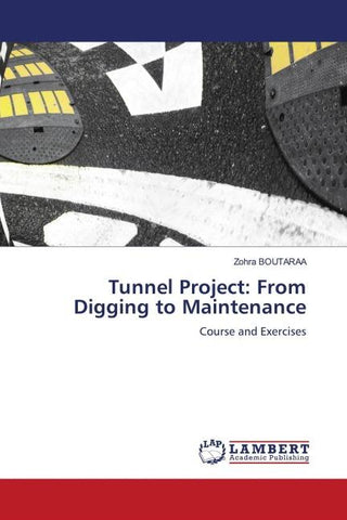 Tunnel Project: From Digging to Maintenance