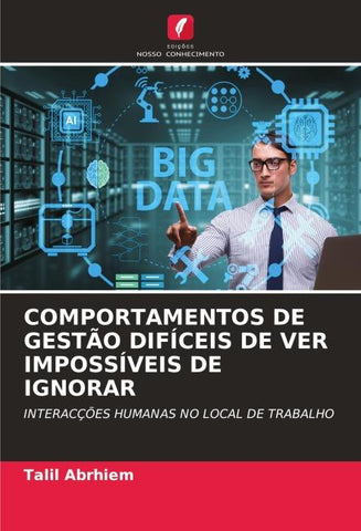 COMPORTAMENTOS DE GESTÃO DIFÍCEIS DE VER IMPOSSÍVEIS DE IGNORAR