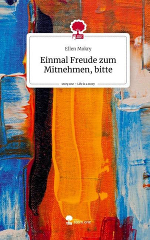 Einmal Freude zum Mitnehmen, bitte. Life is a Story - story.one