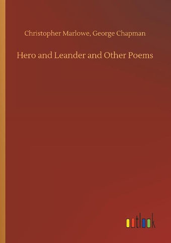 Hero and Leander and Other Poems